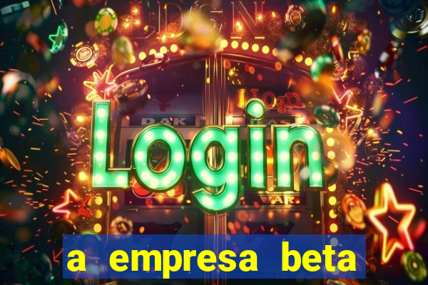 a empresa beta finalizou dezembro com 20 unidades